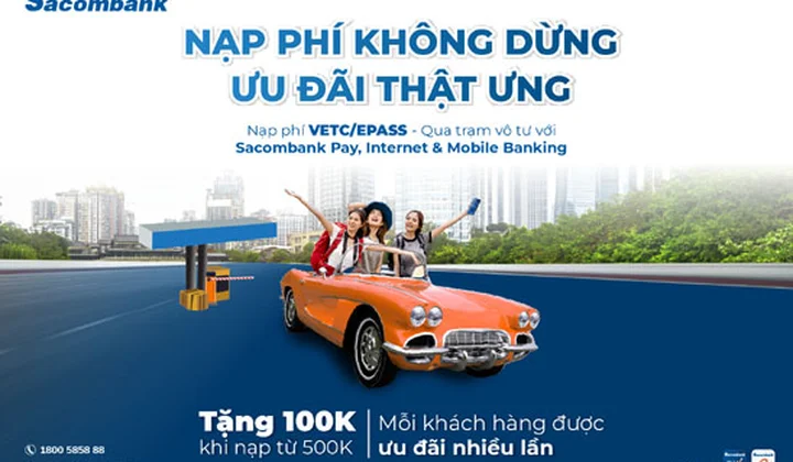 Sacombank triển khai “Nạp phí không dừng - Ưu đãi thật ưng”