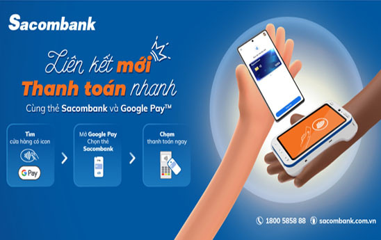 Sacombank triển khai dịch vụ thanh toán thẻ thông qua Google Wallet
