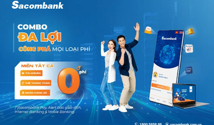 Sacombank tung gói Combo Đa Lợi giúp khách hàng tiết kiệm đến 67% chi phí