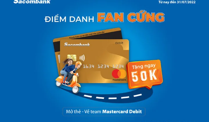 Sacombank ưu đãi mở thẻ thanh toán quốc tế - hoàn ngay 50.000 đồng