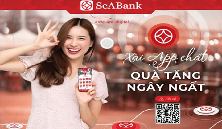 SeABank ưu đãi “Xài app chất - Quà tặng ngây ngất”