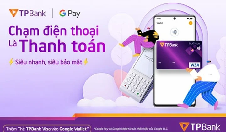 TPBank triển khai dịch vụ thanh toán thẻ qua Google Wallet