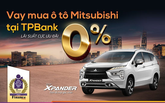 TPBank ưu đãi lãi suất 0% cho khách hàng vay mua xe New Xpander