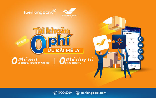 “Tài khoản 0 phí - Ưu đãi mê ly” dành cho khách hàng VietnamPost