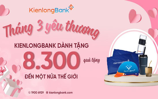 “Tháng 3 yêu thương” tưng bừng ưu đãi cùng KienlongBank