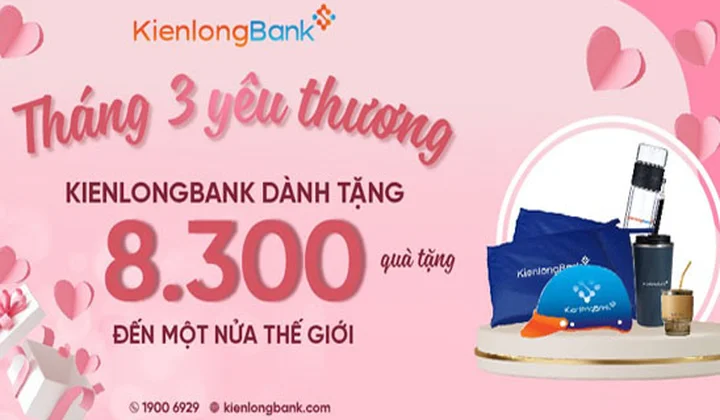 “Tháng 3 yêu thương” tưng bừng ưu đãi cùng KienlongBank