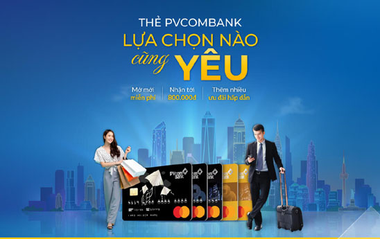 Thẻ tín dụng PVcomBank - Lựa chọn nào cũng yêu