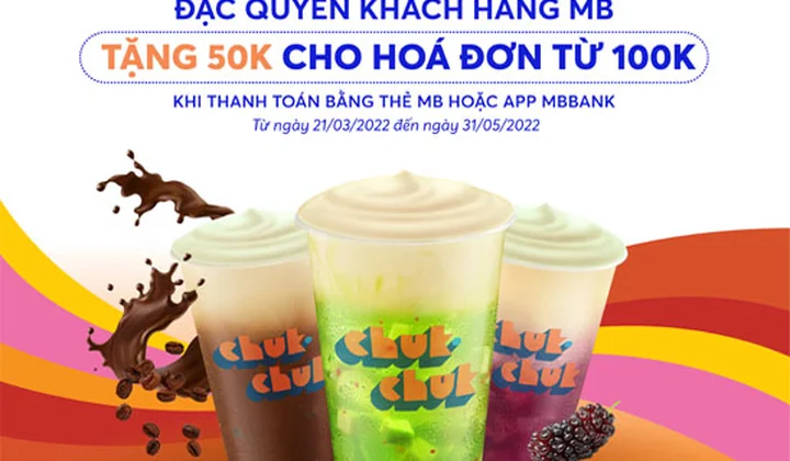 Ưu đãi đến 50k từ MB - Tận hưởng Menu mê ly cùng Chuk Chuk