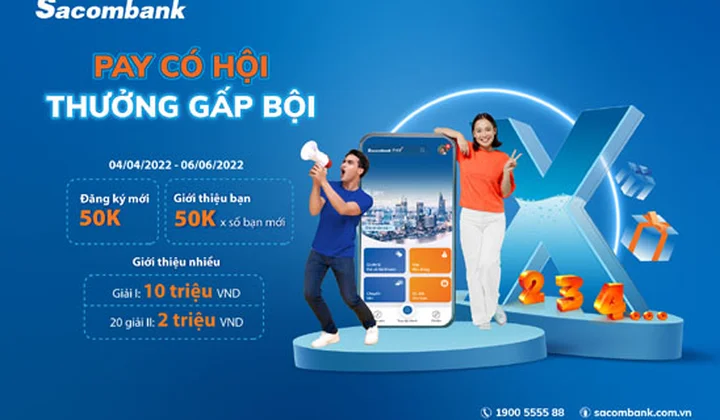 Ưu đãi khách hàng mở mới và giới thiệu đăng ký Sacombank Pay