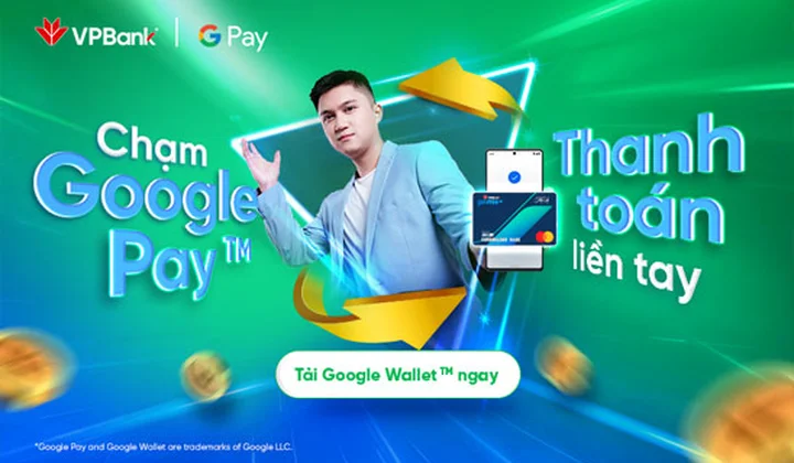 VPBank triển khai dịch vụ thanh toán cho thẻ tín dụng và ghi nợ quốc tế Mastercard & Visa qua Google Wallet