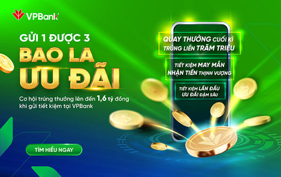 VPBank tung ưu đãi trị giá hơn 1,6 tỷ đồng dành cho khách hàng gửi tiết kiệm