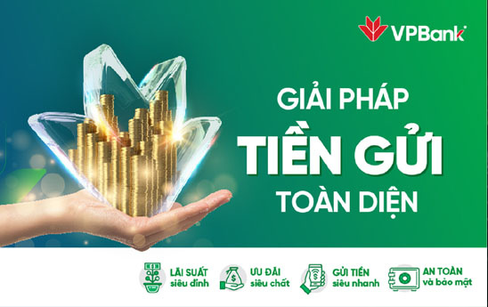 VPBank với giải pháp tiền gửi toàn diện