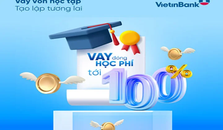“Vay vốn học tập - Tạo lập tương lai” tại Vietinbank