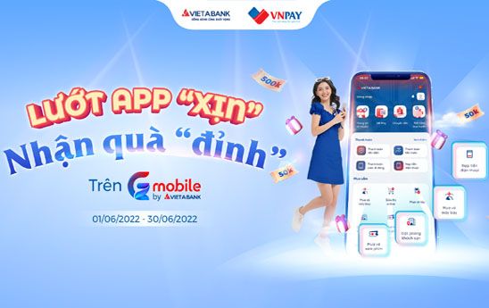 VietABank Lướt app "xịn", nhận quà "đỉnh"