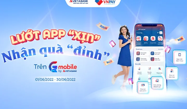 VietABank Lướt app "xịn", nhận quà "đỉnh"
