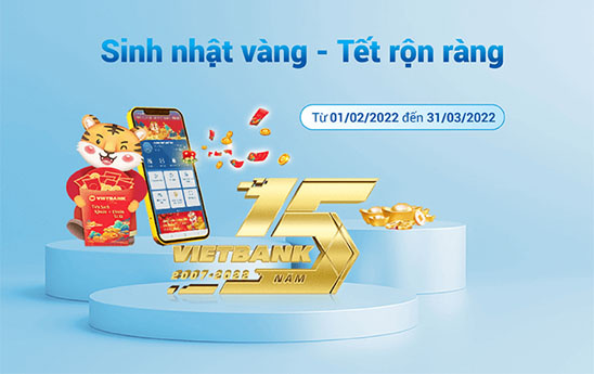 Vietbank “Sinh nhật vàng - Tết rộn ràng”