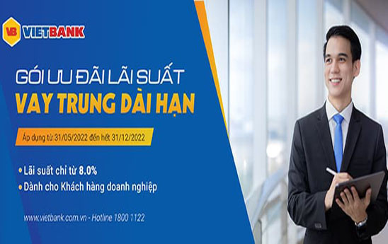 Vietbank cho vay ưu đãi lãi suất trung, dài hạn dành cho doanh nghiệp