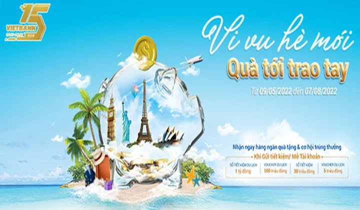 Vietbank khuyến mãi "Vi vu hè mới - Quà tới trao tay"