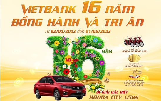 Vietbank tri ân khách hàng với tổng giải thưởng và quà tặng lên đến 7 tỷ đồng