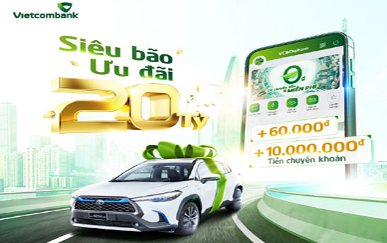 Vietcombank dành hơn 20 tỷ đồng tặng quà cho khách hàng đăng ký mới hoặc đang sử dụng VCB Digibank