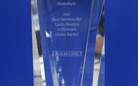 VietinBank - Ngân hàng cung cấp dịch vụ Tài trợ thương mại tốt nhất Việt Nam 2022