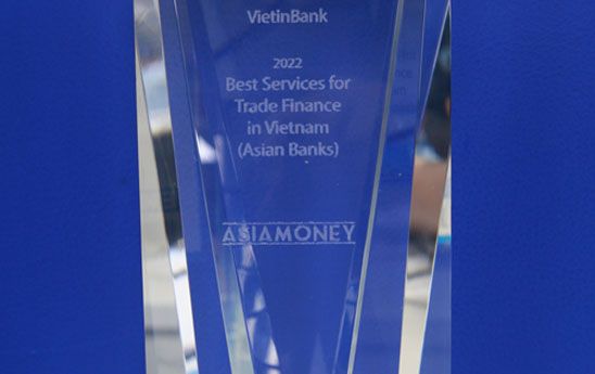 VietinBank - Ngân hàng cung cấp dịch vụ Tài trợ thương mại tốt nhất Việt Nam 2022