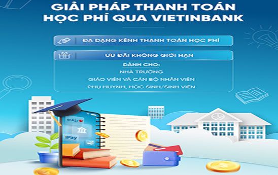 VietinBank cung cấp giải pháp tài chính toàn diện cho trường học