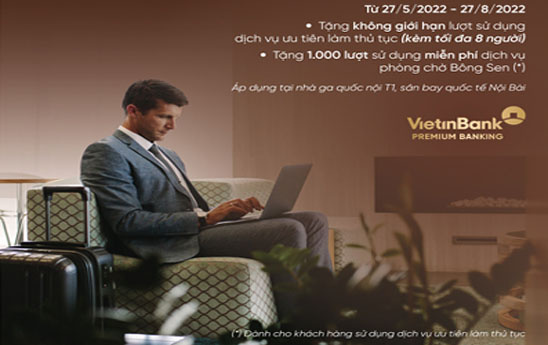 VietinBank cung cấp nhiều đặc quyền hoàn toàn mới, đẳng cấp dành riêng cho khách hàng ưu tiên