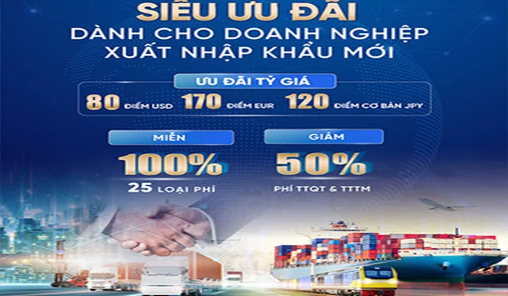 VietinBank dành nhiều ưu đãi cho doanh nghiệp xuất nhập khẩu mới