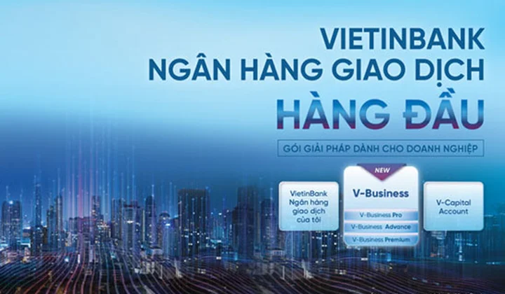 VietinBank gia tăng ưu đãi gói tài khoản doanh nghiệp