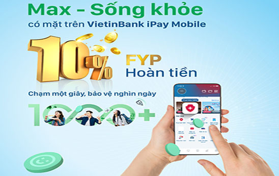 VietinBank iPay Mobile ra mắt “Max - Sống khỏe”