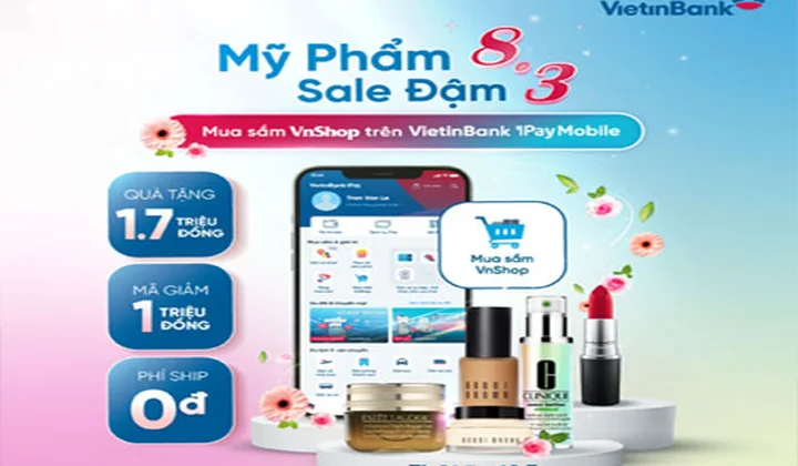 VietinBank iPay Mobile ưu đãi tới 1 triệu đồng khi mua mỹ phẩm trên VnShop
