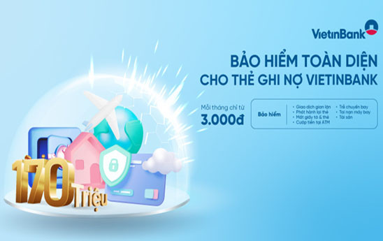 VietinBank mang đến giải pháp bảo vệ toàn diện cho thẻ Ghi nợ và chủ thẻ