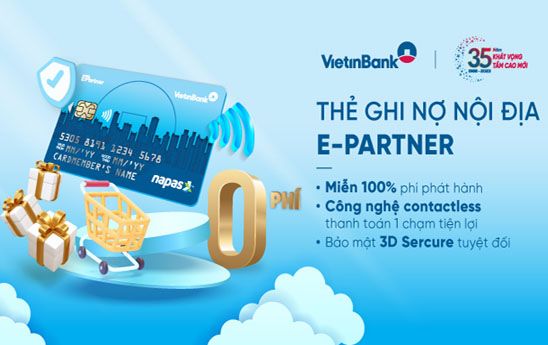 VietinBank ra mắt thẻ E-Partner Chip Contactless với diện mạo hoàn toàn mới