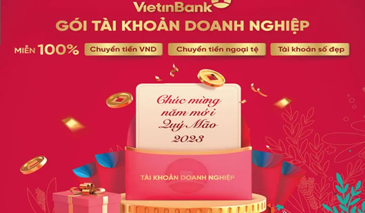 VietinBank tưng bừng ưu đãi Doanh nghiệp khai xuân