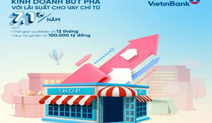 VietinBank tung gói 100.000 tỷ đồng ưu đãi lãi suất cho vay chỉ từ 7,1%