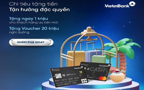 VietinBank ưu đãi chủ thẻ Tín dụng Quốc tế