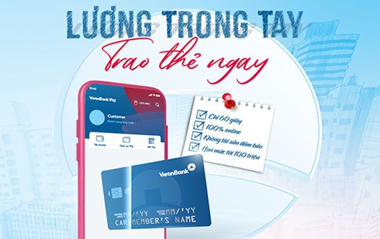 VietinBank ưu đãi mở thẻ có hạn mức 100 triệu đồng cho khách hàng nhận lương qua tài khoản