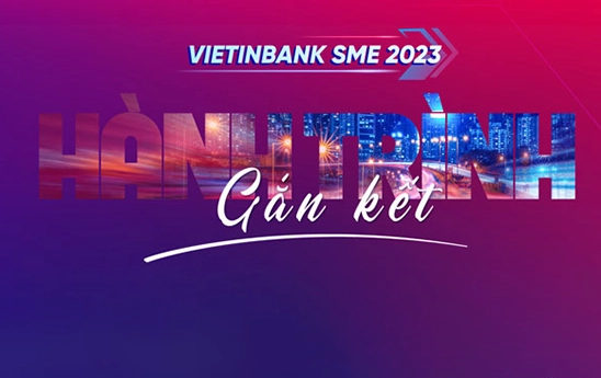 Vietinbank ra mắt combo tài chính trọn gói theo hành trình phát triển doanh nghiệp SME