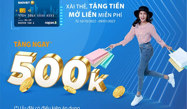 “Xài thẻ, tặng tiền - Mở liền miễn phí” cùng BAOVIET Bank