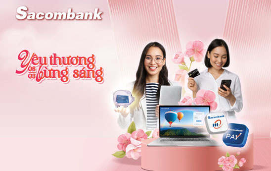 “Yêu thương bừng sáng” cùng Sacombank nhân dịp 8/3