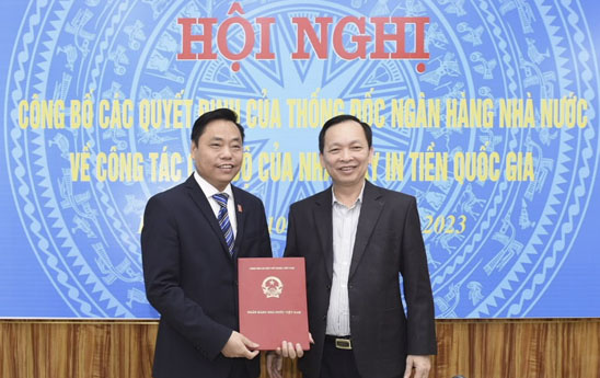 Nhà máy In tiền Quốc gia bổ nhiệm Tổng Giám đốc và các phó Tổng Giám đốc