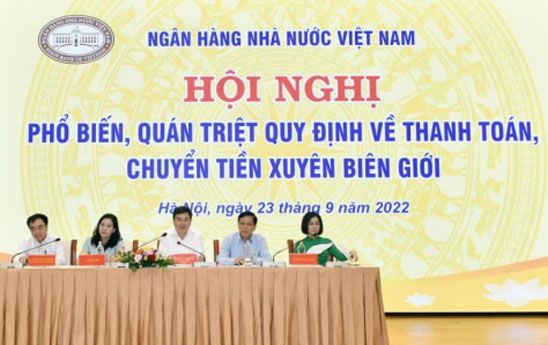 Phổ biến, quán triệt quy định về thanh toán, chuyển tiền xuyên biên giới