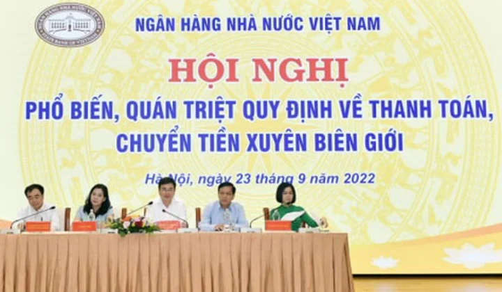 Phổ biến, quán triệt quy định về thanh toán, chuyển tiền xuyên biên giới