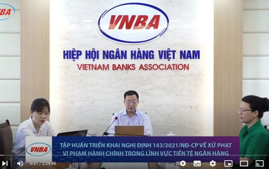 Tập huấn Nghị định 143/2021/NĐ-CP về xử phạt vi phạm hành chính lĩnh vực tiền tệ, ngân hàng