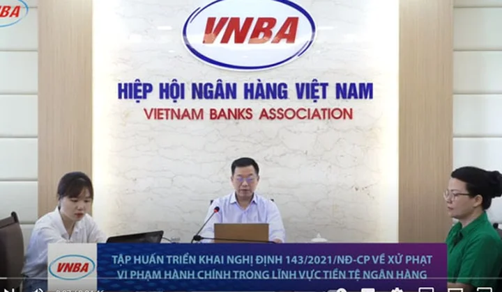 Tập huấn Nghị định 143/2021/NĐ-CP về xử phạt vi phạm hành chính lĩnh vực tiền tệ, ngân hàng
