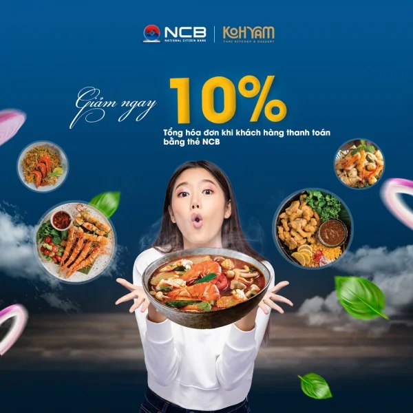 Giảm trực tiếp 10% hóa đơn khi thanh toán bằng thẻ NCB tại Thái Kohyam