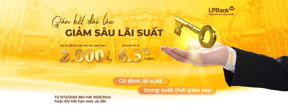 LPBank cho khách hàng doanh nghiệp vay vốn ngắn hạn, với mức lãi suất ưu đãi chỉ từ 6,5%/năm
