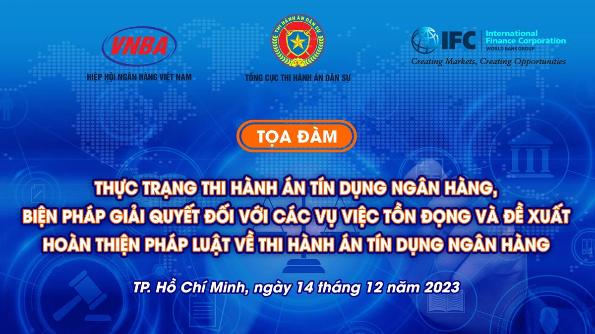 Thực trạng thi hành án tín dụng ngân hàng, biện pháp giải quyết đối với các vụ việc tồn đọng...