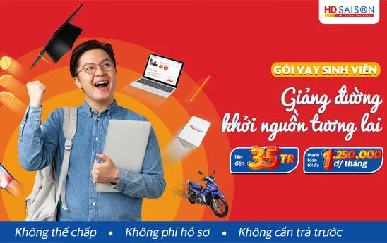 HD SAISON cho tân sinh viên vay ưu đãi với hạn mức lên tới 35.000.000 đồng